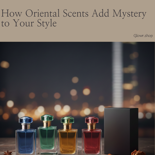 How Oriental Scents Add Mystery to Your Style