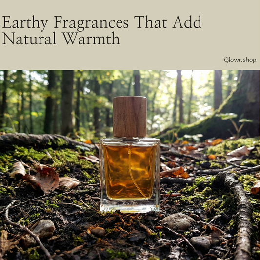 Earthy Fragrances That Add Natural Warmth