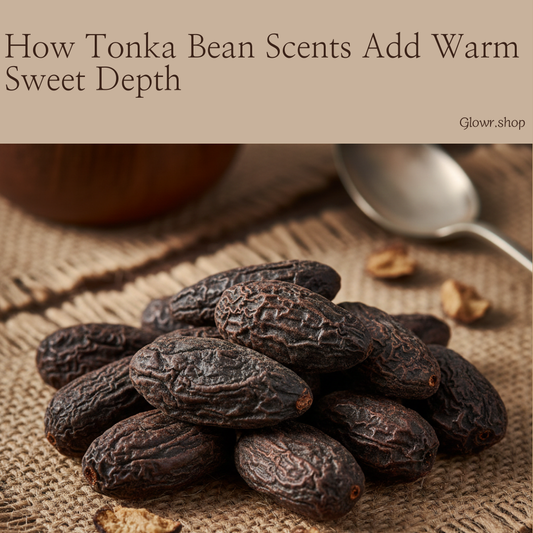 How Tonka Bean Scents Add Warm Sweet Depth
