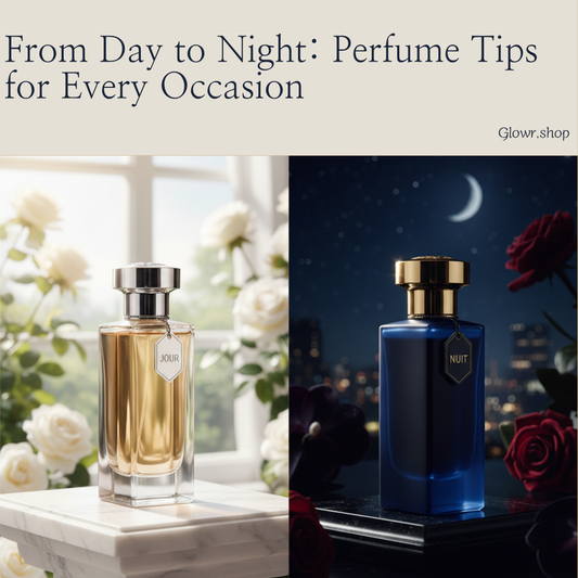 From Day to Night: Perfume Tips for Every Occasion